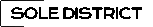 Sole District Ltd